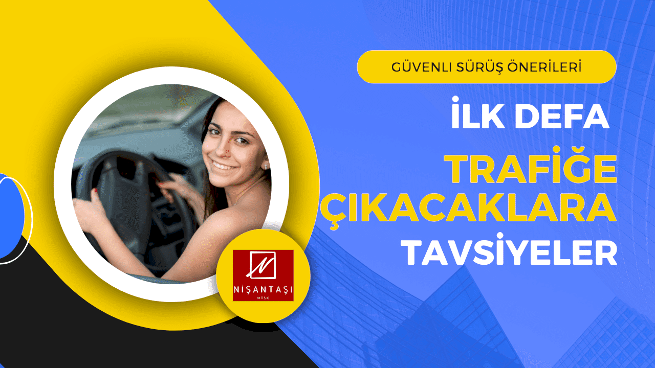 ilk-defa-trafige-cikacaklara-tavsiyeler